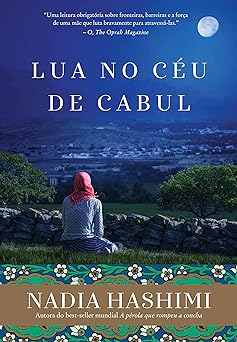 Lua no Ceu de Cabul Nadia Hashimi